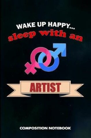 Cover of Wake Up Happy... Sleep with an Artist