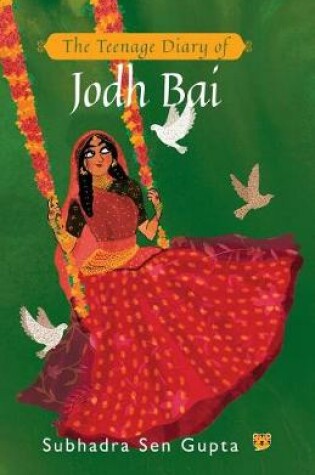 Cover of The Teenage Diary of Jodh Bai