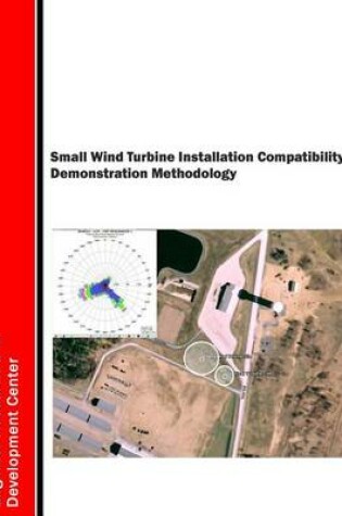 Cover of Small Wind Turbine Installation Compatibility Demonstration Methodology