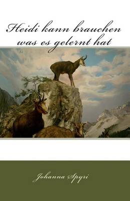 Book cover for Heidi kann brauchen was es gelernt hat