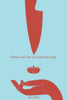 Book cover for Down and Out In South East Asia
