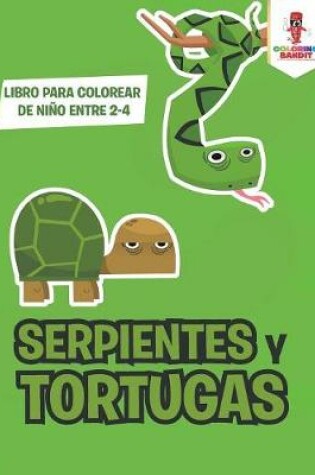 Cover of Serpientes Y Tortugas