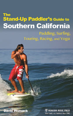 Book cover for The Stand-Up Paddler's Guide to Southern California