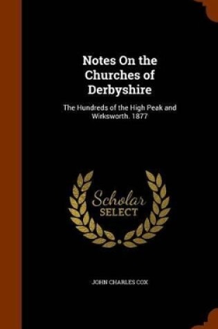 Cover of Notes on the Churches of Derbyshire