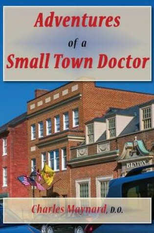 Cover of Adventures of a Small Town Doctor