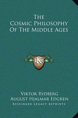 Cover of The Cosmic Philosophy of the Middle Ages