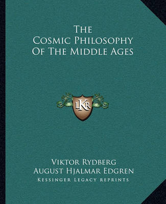 Book cover for The Cosmic Philosophy of the Middle Ages