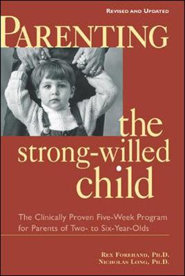 Book cover for Parenting the Strong-Willed Child, Revised and Updated Edition: The Clinically Proven Five-Week Program for Parents of Two- to Six-Year-Olds