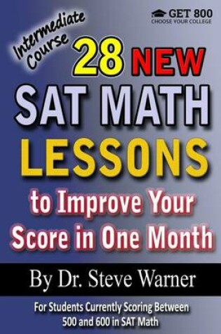 Cover of 28 New SAT Math Lessons to Improve Your Score in One Month - Intermediate Course