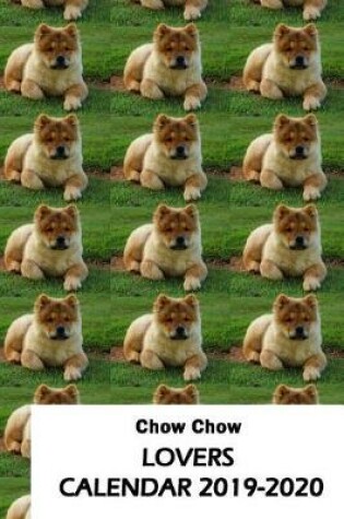 Cover of Chow Chow Lovers Calendar 2019-2020