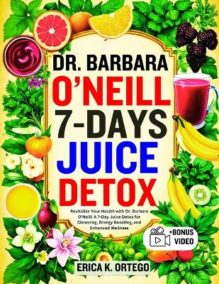 Cover of Dr. Barbara O'Neill 7-Days Juice Detox