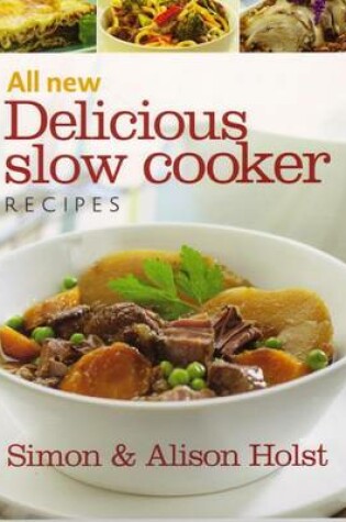 Cover of All New Delicious Slow Cooker Recipes