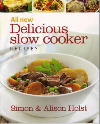 Book cover for All New Delicious Slow Cooker Recipes