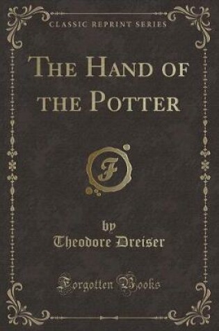Cover of The Hand of the Potter (Classic Reprint)