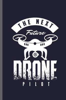 Book cover for The next Future Drone Pilot