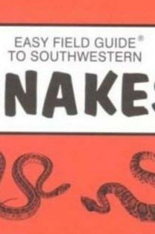 Cover of Easy Field Guide to Southwestern Snakes