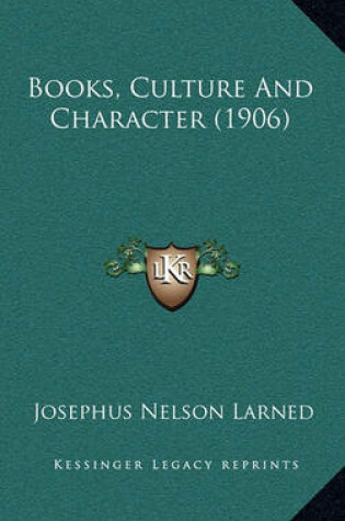 Cover of Books, Culture and Character (1906)