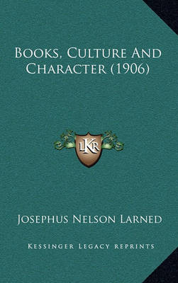 Book cover for Books, Culture and Character (1906)