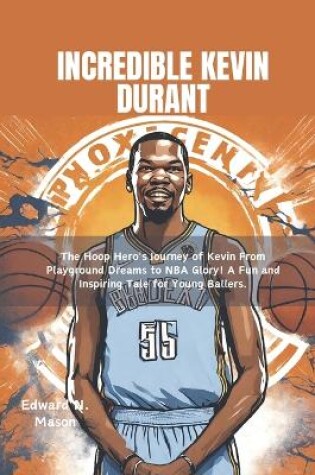 Cover of Incredible Kevin Durant