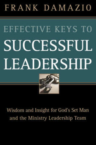 Cover of Effective Keys to Successful Leadership