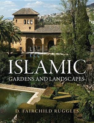 Book cover for Islamic Gardens and Landscapes