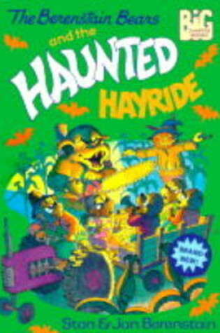 Cover of Berenstain Bears and the Haunted Hayride