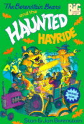Cover of Berenstain Bears and the Haunted Hayride