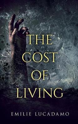 The Cost of Living by Emilie Lucadamo