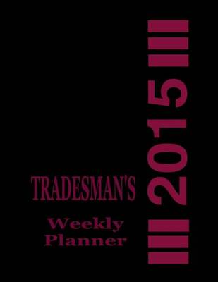 Book cover for Tradesman's Weekly Planner 2015