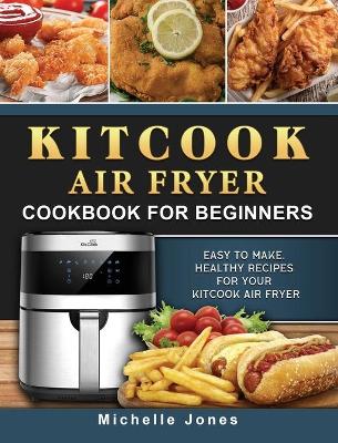 Book cover for KitCook Air Fryer Cookbook For Beginners