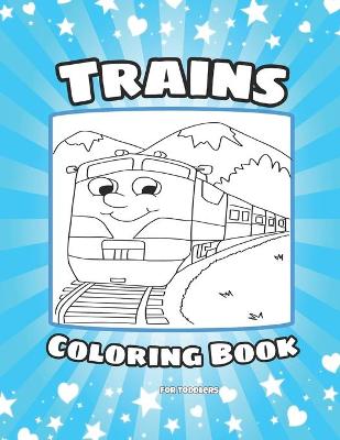 Book cover for Trains Coloring Book for Toddlers