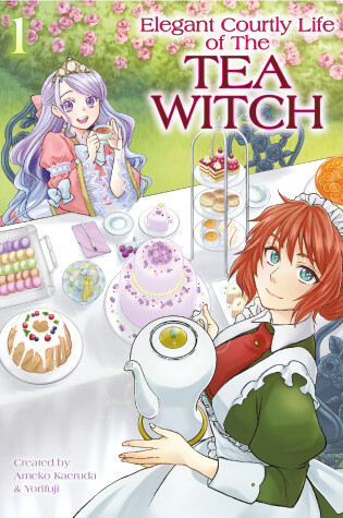 Cover of The Elegant Courtly Life of the Tea Witch Vol. 1