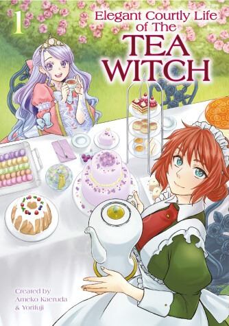 Cover of The Elegant Courtly Life of the Tea Witch Vol. 1