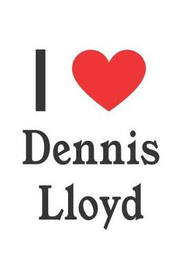 Book cover for I Love Dennis Lloyd