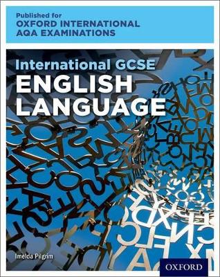 Book cover for Oxford International AQA Examinations: International GCSE English Language