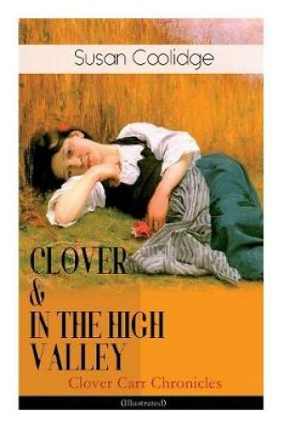Cover of CLOVER & IN THE HIGH VALLEY (Clover Carr Chronicles) - Illustrated