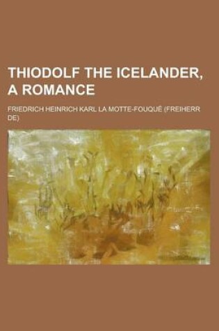 Cover of Thiodolf the Icelander, a Romance