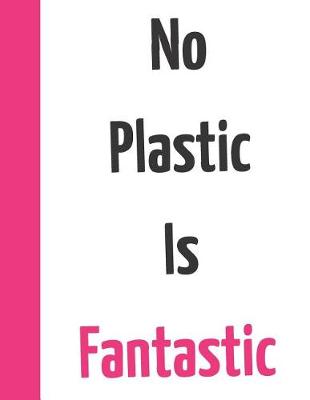 Book cover for No Plastic Is Fantastic