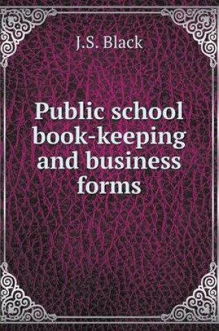 Cover of Public school book-keeping and business forms