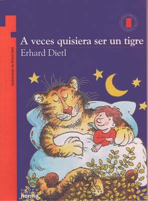 Book cover for A Veces Quisiera Ser un Tigre