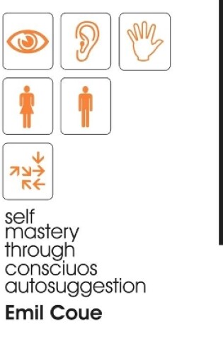 Cover of Self Mastery Through Conscious Autosuggestion (1922)