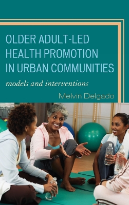 Book cover for Older Adult-Led Health Promotion in Urban Communities