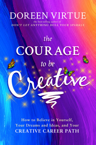 Cover of The Courage to Be Creative