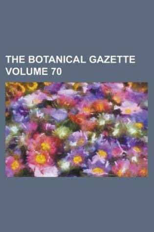 Cover of The Botanical Gazette Volume 70