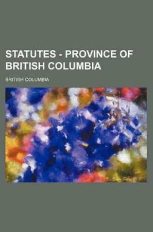 Cover of Statutes - Province of British Columbia