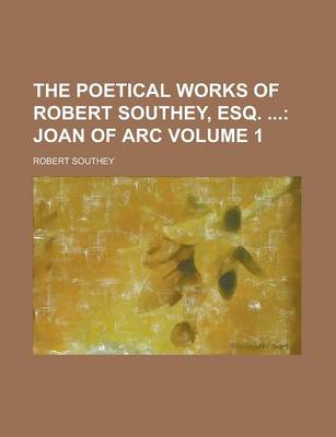 Book cover for The Poetical Works of Robert Southey, Esq. Volume 1