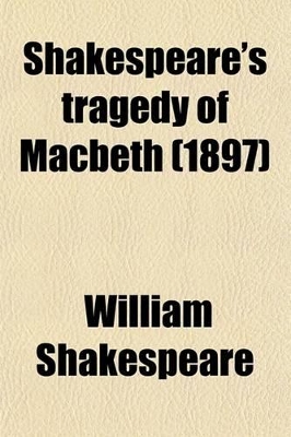 Book cover for Shakespeare's Tragedy of Macbeth (1897)