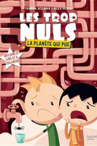 Cover of Les Trop Nuls - Tome 2 - La Planete Qui Pue