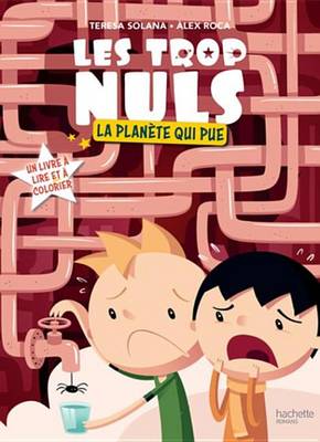 Book cover for Les Trop Nuls - Tome 2 - La Planete Qui Pue
