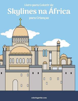 Book cover for Livro para Colorir de Skylines na Africa para Criancas